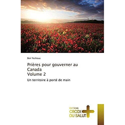 Prières Pour Gouverner Au Canada Volume 2