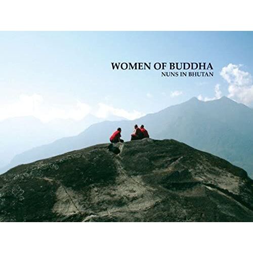 Women Of Buddha, Nuns In Bhutan