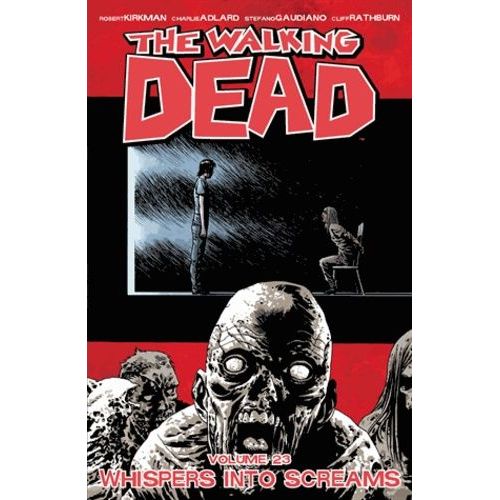 Walking Dead Volume 23: Whispers Into Screams