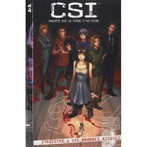Csi : Enquête Sur La Scène D'un Crime - Tome 1 - Stagiaire À Vos Propres Risques