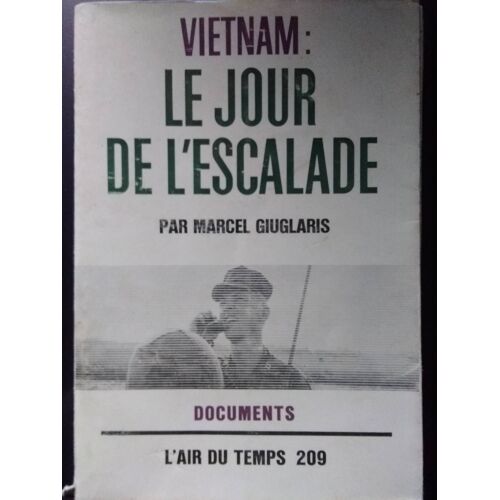 Vietnam : Le Jour De L'escalade 
