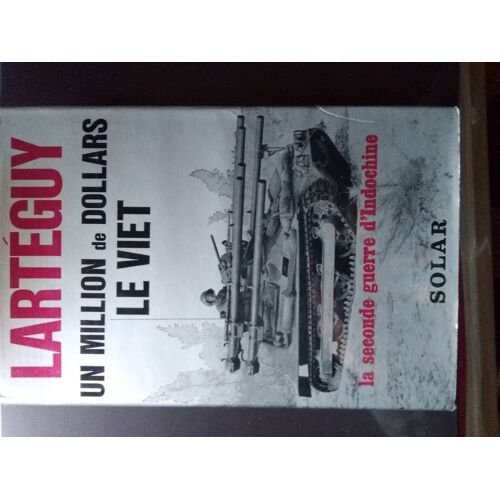 Un Million De Dollars Le Viet , Larteguy 
