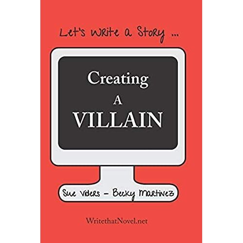 Creating A Villain: Let's Write A Story