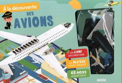 A La Découverte Des Avions - Coffret Avec Un Livre Documentaire, Un Plateau Géant Aimanté, 45 Pièces Magnétiques