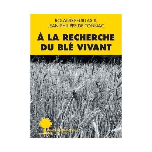 À La Recherche Du Blé Vivant