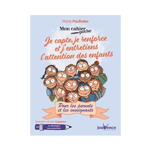 Mon Cahier Poche : Je Capte, Je Renforce Et J'entretiens L'attention Des Enfants