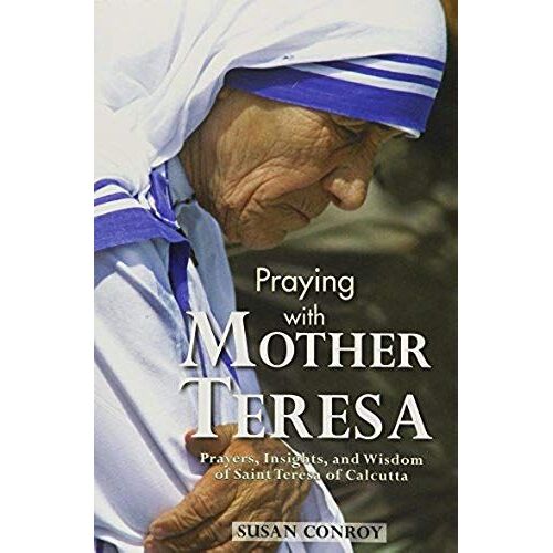 Praying With Mother Teresa
