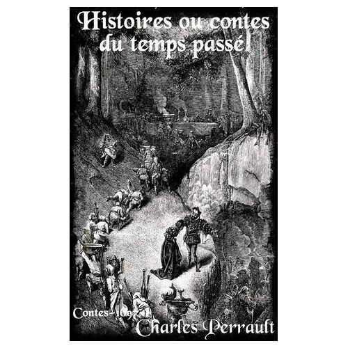 Histoires Ou Contes Du Temps Passé