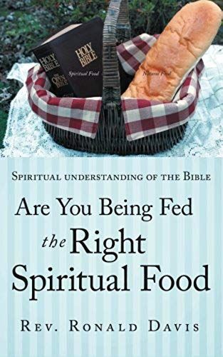 Are You Being Fed The Right Spiritual Food