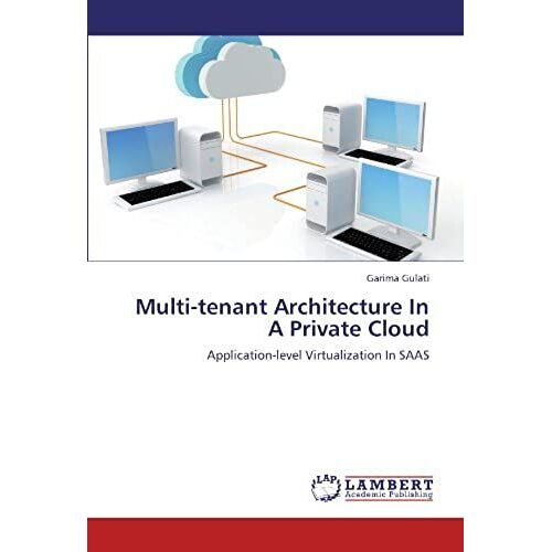 Multi-Tenant Architecture In A Private Cloud