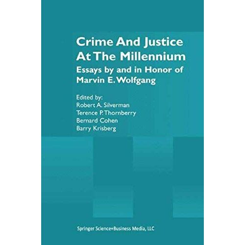 Crime And Justice At The Millennium