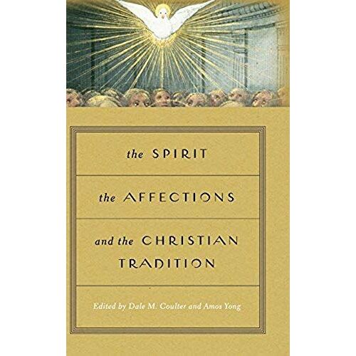 The Spirit, The Affections, And The Christian Tradition