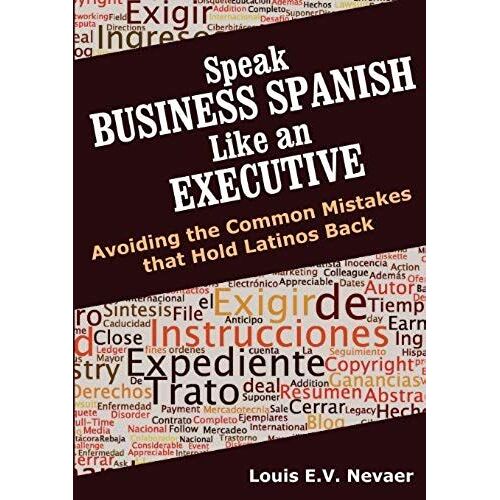 Speak Business Spanish Like An Executive