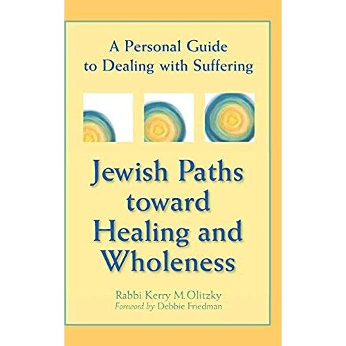 Jewish Paths Toward Healing And Wholeness