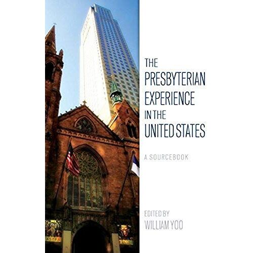 The Presbyterian Experience In The United States