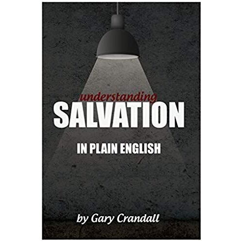 Understanding Salvation In Plain English
