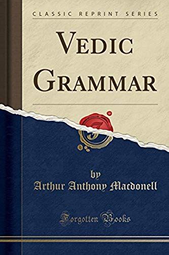 Macdonell, A: Vedic Grammar (Classic Reprint)