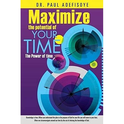 Maximize The Potential Of Your Time