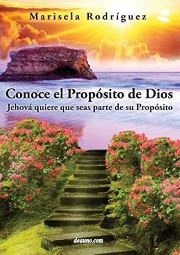 Conoce El Proposito De Dios