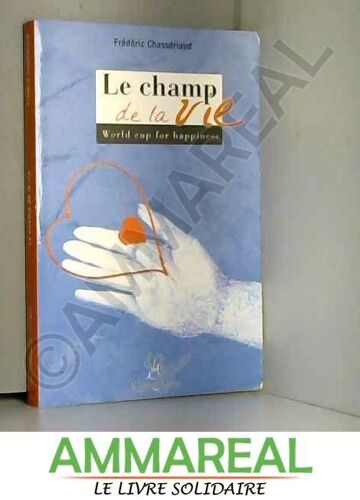 Le Champ De La Vie World Cup For Happiness