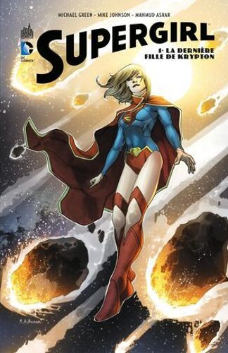 Supergirl - Tome 1 - La Dernière Fille De Krypton