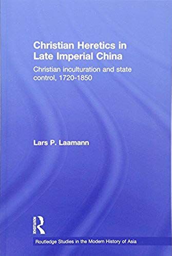 Christian Heretics In Late Imperial China