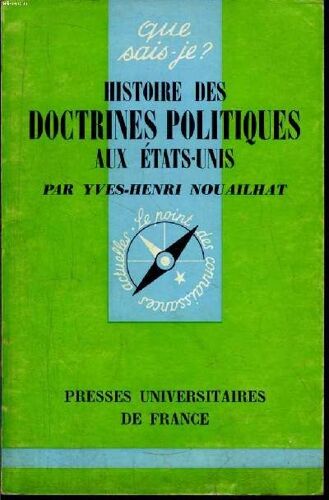 Que Sais-Je? N° 1345 Histoire Des Doctrines Politiques Aux Etats-Unis