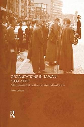 The Politics Of Buddhist Organizations In Taiwan, 1989-2003
