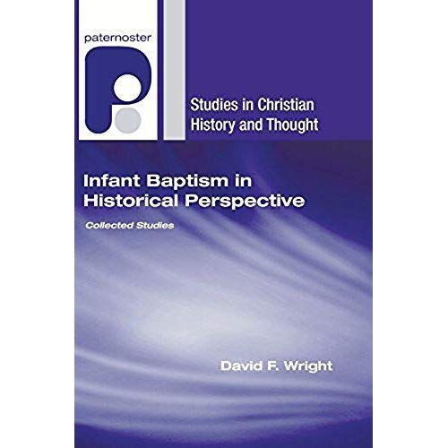 Infant Baptism In Historical Perspective