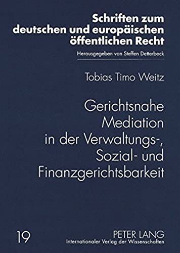 Gerichtsnahe Mediation In Der Verwaltungs-, Sozial- Und Finanzgerichtsbarkeit