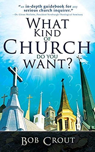What Kind Of Church Do You Want?
