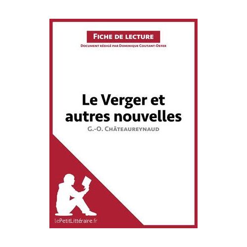 Le Verger Et Autres Nouvelles De Georges-Olivier Châteaureynaud (Fiche De Lecture)