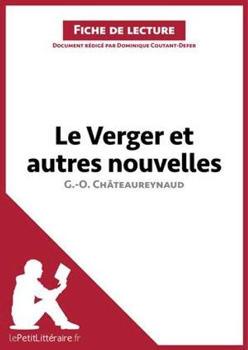 Le Verger Et Autres Nouvelles De Georges-Olivier Châteaureynaud (Fiche De Lecture)