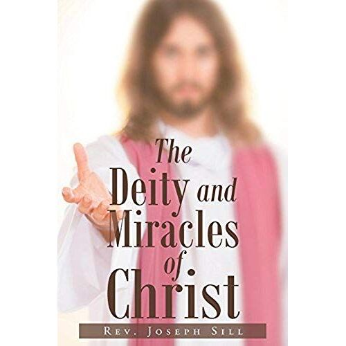 The Deity And Miracles Of Christ