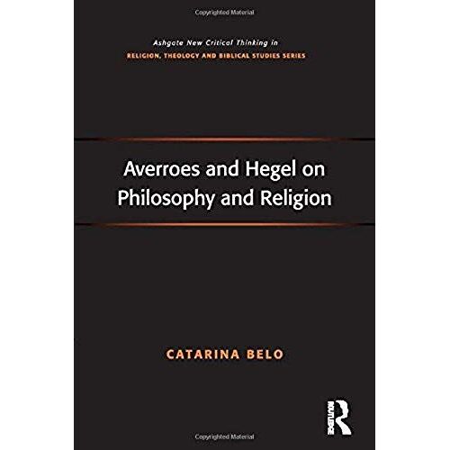 Averroes And Hegel On Philosophy And Religion