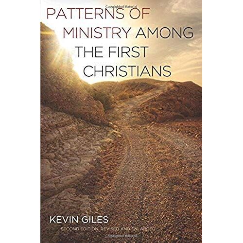 Patterns Of Ministry Among The First Christians