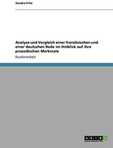 Analyse Und Vergleich Einer Französischen Und Einer Deutschen Rede Im Hinblick Auf Ihre Prosodischen Merkmale