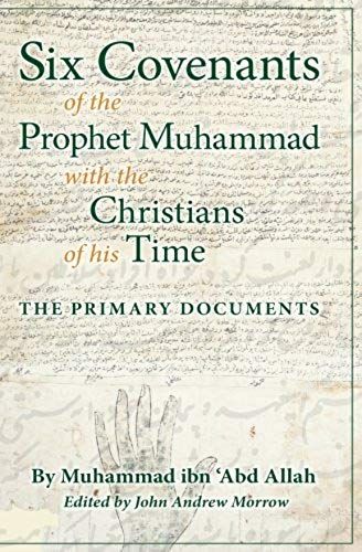 Six Covenants Of The Prophet Muhammad With The Christians Of His Time