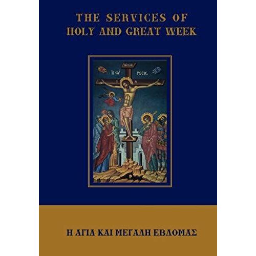 The Services Of Holy And Great Week