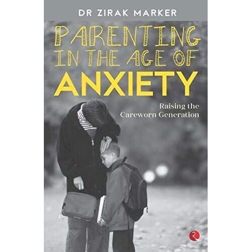 Parenting In The Age Of Anxiety