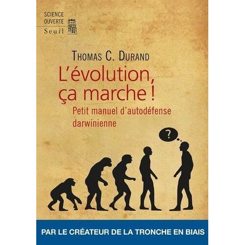 L'évolution, Ça Marche ! - Petit Manuel D'autodéfense Darwinienne