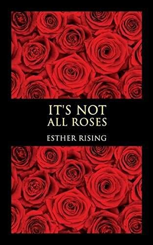It's Not All Roses
