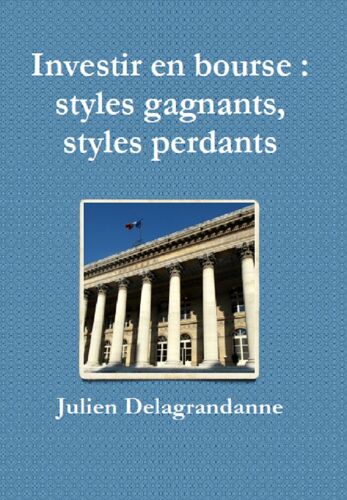 Investir En Bourse : Styles Gagnants, Styles Perdants