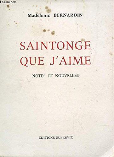 Saintonge Que J'aime - Notes Et Nouvelles.