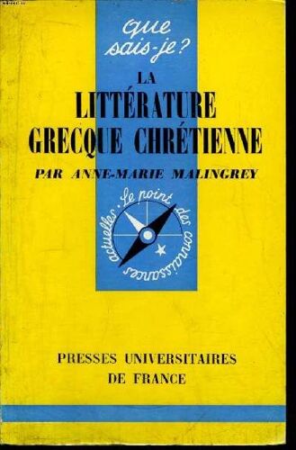 Que Sais-Je? N° 1286 La Littérature Grecque Chrétienne