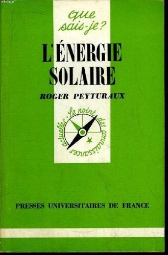 Que Sais-Je? N° 1294 L Énergie Solaire