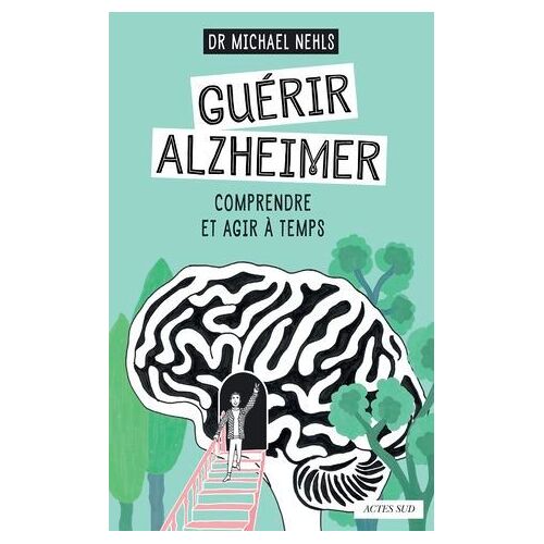 Guérir Alzheimer