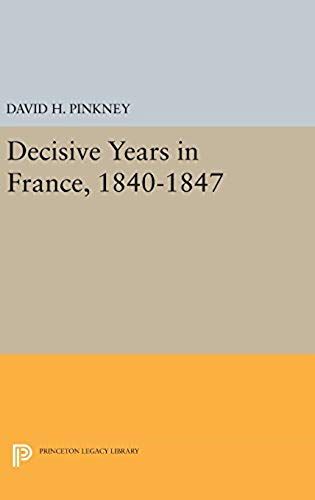 Decisive Years In France, 1840-1847