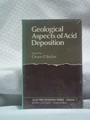 Acid Precipitation: Geological Aspects Of Acid Deposition V. 7