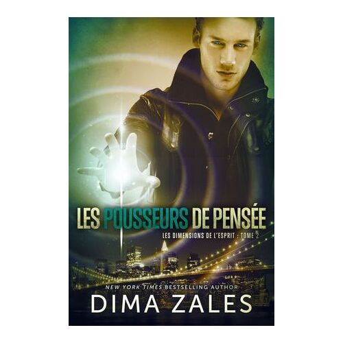 Les Pousseurs De Pensée (Les Dimensions De L'esprit : Tome 2)